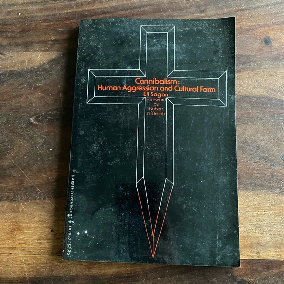Cannibalism: Human Aggression and Cultural Form by Eli Sagan Paperback Book